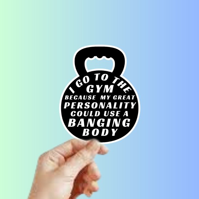 Funny Gym Fitness Workout I Go To The Gym Because Sticker (Creator Uploaded)