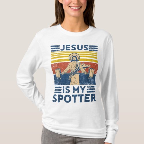 Funny Gym Jesus Is My Spotter Funny Workout Jesus T_Shirt