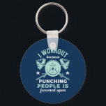 Funny Gym Motivation Fitness Training and Workout Keychain<br><div class="desc">Workout Because Punching People Is Frowned Upon. Funny sarcastic fitness design for those who love going to the gym, lifting weights and building muscles. Cool vintage, grunge and distressed merchandise to wear during your workout and exercise. Perfect to celebrate National Fitness Day and create awareness to live a fit and...</div>
