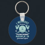 Funny Gym Motivation Fitness Training and Workout Keychain<br><div class="desc">Workout Because Punching People Is Frowned Upon. Funny sarcastic fitness design for those who love going to the gym, lifting weights and building muscles. Cool vintage, grunge and distressed merchandise to wear during your workout and exercise. Perfect to celebrate National Fitness Day and create awareness to live a fit and...</div>