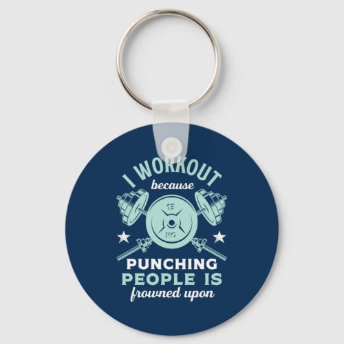 Funny Gym Motivation Fitness Training and Workout Keychain