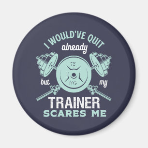 Funny Gym Motivation Fitness Training and Workout Magnet