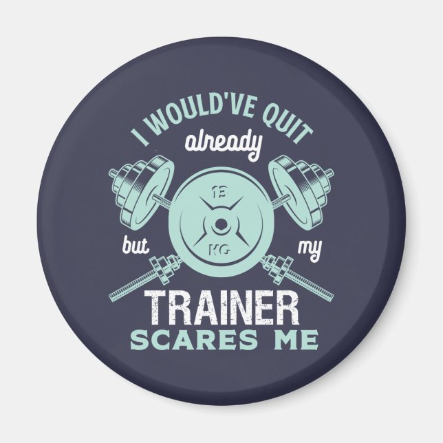 Funny Gym Motivation Fitness Training and Workout Magnet (Front)