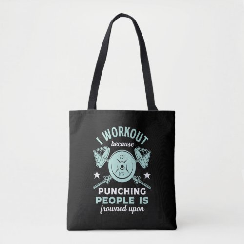 Funny Gym Motivation Fitness Training and Workout Tote Bag