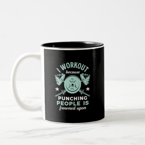 Funny Gym Motivation Fitness Training and Workout Two_Tone Coffee Mug