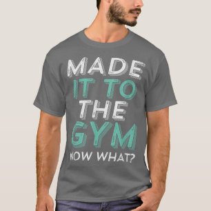 Funny Gym Motivation for Workout Eercise Running T-Shirt