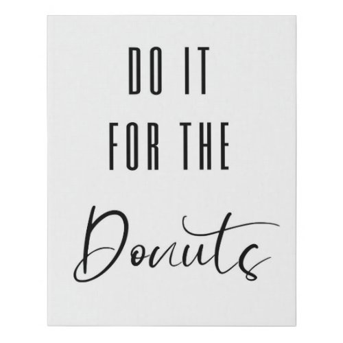 Funny gym poster motivationalDo it for the Donuts Faux Canvas Print