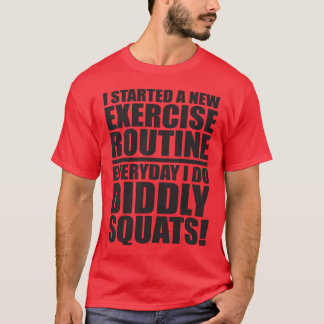 Funny Gym Quote - Diddly Squats T-Shirt