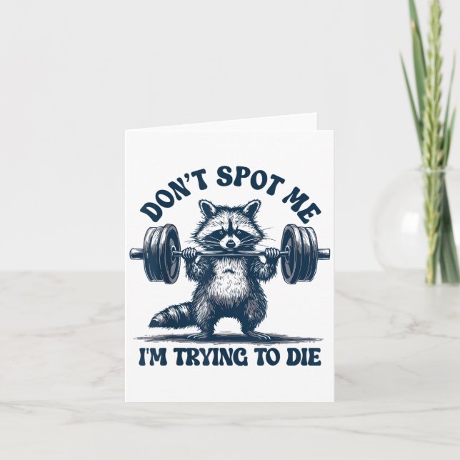 Funny Gym Raccoon Don’t St Me I’m Trying To Die Tr Card (Front)
