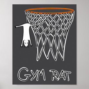 Funny Gym Rat Basketball Hoop  Poster