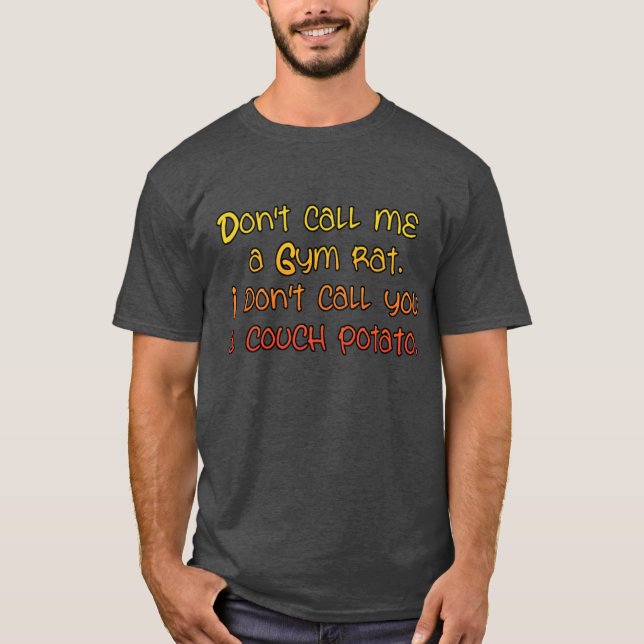 Funny Gym Rat Humor Workout T-Shirt (Front)