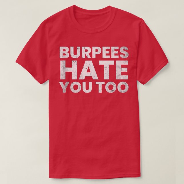 Funny gym shirt, BURPEES HATE YOU TOO Tank Top (Design Front)