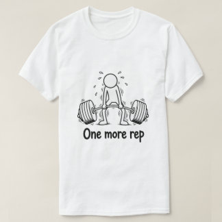 Funny Gym Stick Figure T-Shirt - One More Rep Weig