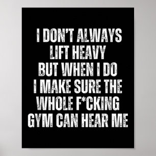 Funny Gym Top Loud Lifter Quote- I Don’t Always Li Poster