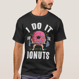 Funny Gym Weightlifting Bodybuilding Deadlift Work T-Shirt