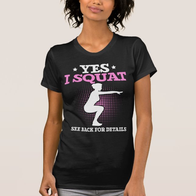 Funny Gym Workout and Fitness Girl Squat Lover T-Shirt (Front)