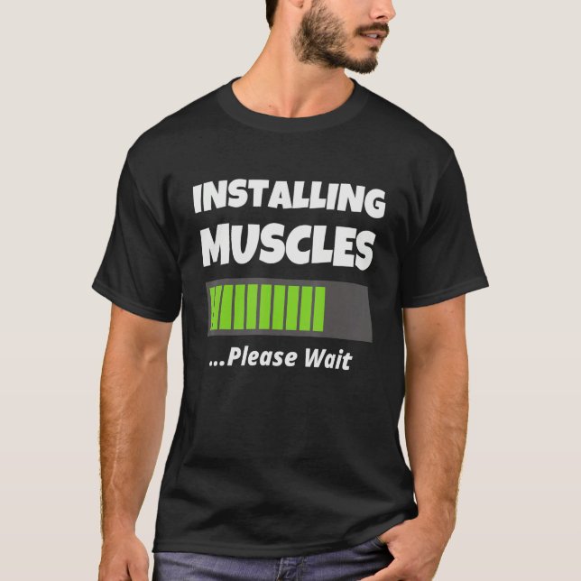 Funny Gym Workout Apparel - Installing Muscles Ple T-Shirt (Front)