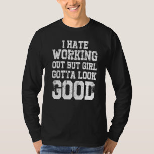 Funny Gym Workout Fitness Humorous Sarcastic Sayin T-Shirt