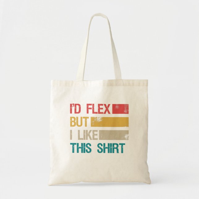 Funny Gym Workout Fitness I'd Flex but i Like This Tote Bag (Front)