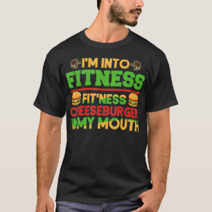 Funny Gym Workout I'm Into Fitness Cheeseburger T-Shirt