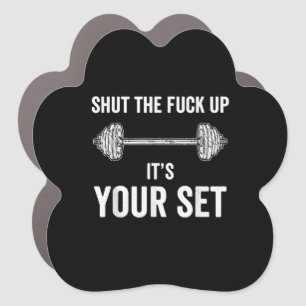 Funny Gym Workout Its Your Set Quote Car Magnet