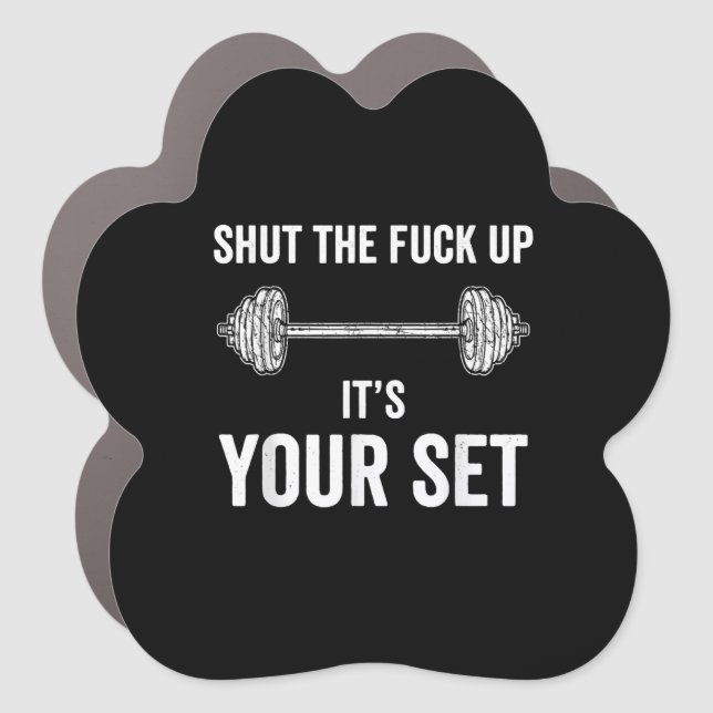 Funny Gym Workout Its Your Set Quote Car Magnet (Front)