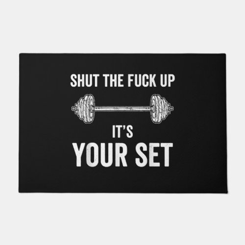 Funny Gym Workout Its Your Set Quote Doormat
