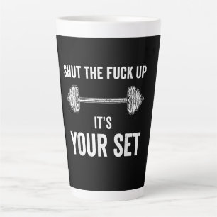 Funny Gym Workout Its Your Set Quote Latte Mug