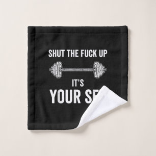 Funny Gym Workout Its Your Set Quote Wash Cloth