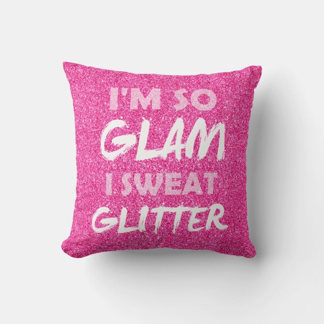 Funny gym workout quote Pink glitter I'm so glam Throw Pillow (Front)