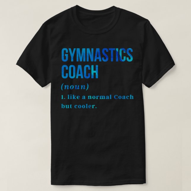 Funny Gymnastics Coach Definition Gymnastics Coach T-Shirt (Design Front)