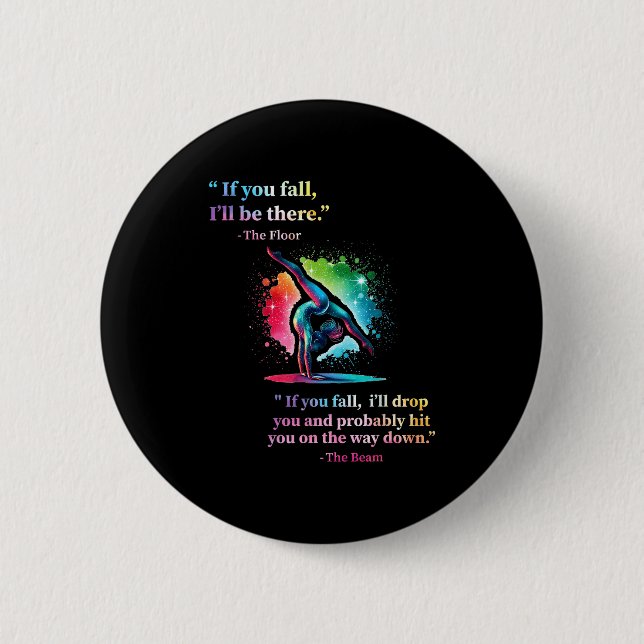 Funny Gymnastics Floor Saying Gymnast Girl Rainbow Button (Front)