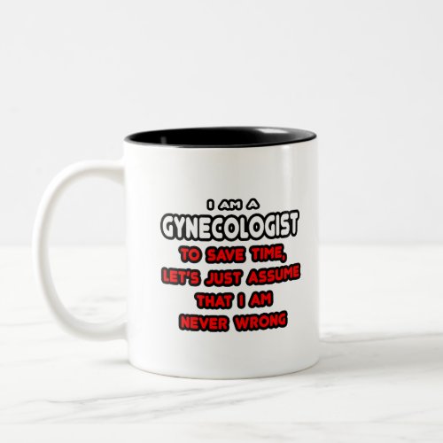 Funny Gynecologist T_Shirts Two_Tone Coffee Mug