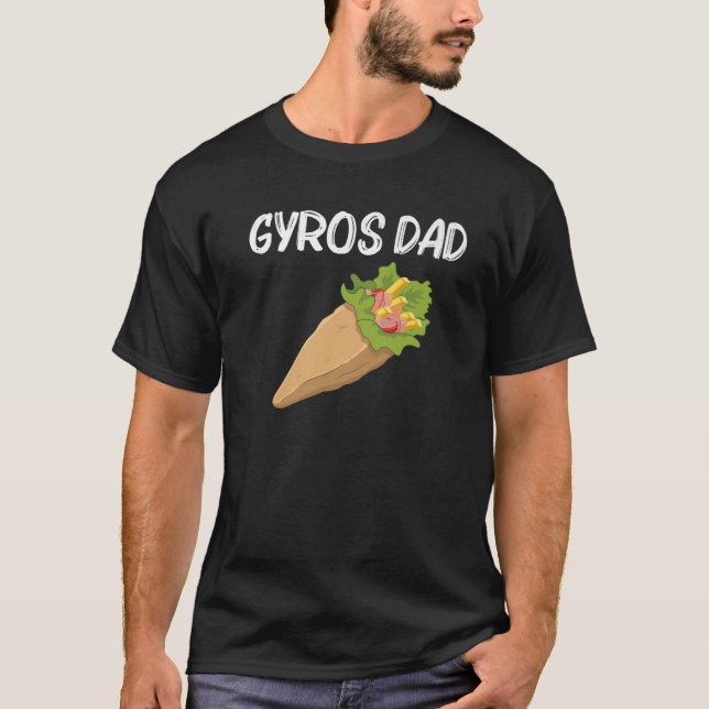 Funny Gyros For Dad Father Gyro Meat Pita Doner Ke T-Shirt (Front)