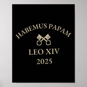 Funny Habemus Papam Pope Leo Xiv 2025 Catholic  Poster
