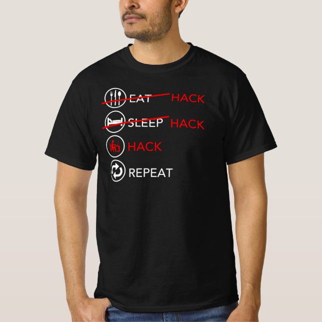 Funny Hacker's Eat Sleep Hack Repeat T-Shirt (Front)