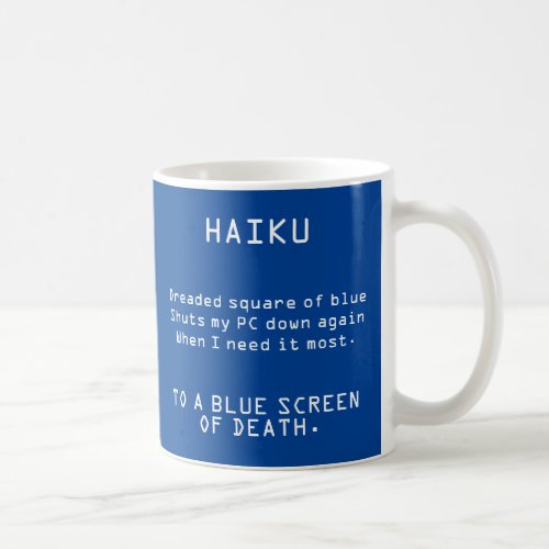 Funny Haiku to the Blue Screen of Death Coffee Mug