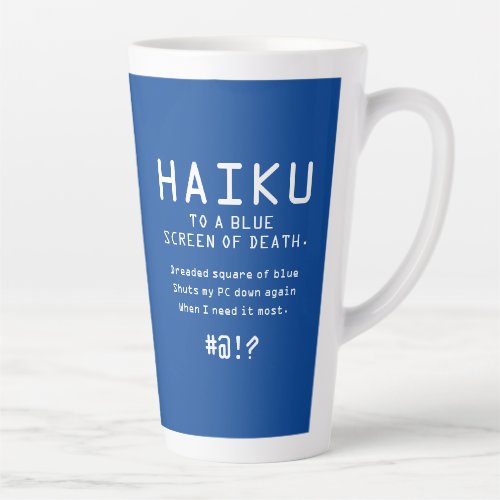Funny Haiku to the Blue Screen of Death Latte Mug