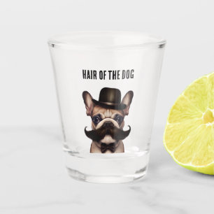 Funny Hair of the Dog French Bulldog Shot Glass