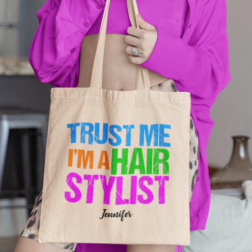 Funny Hair Stylist Cute Personalized Hairstylist Tote Bag