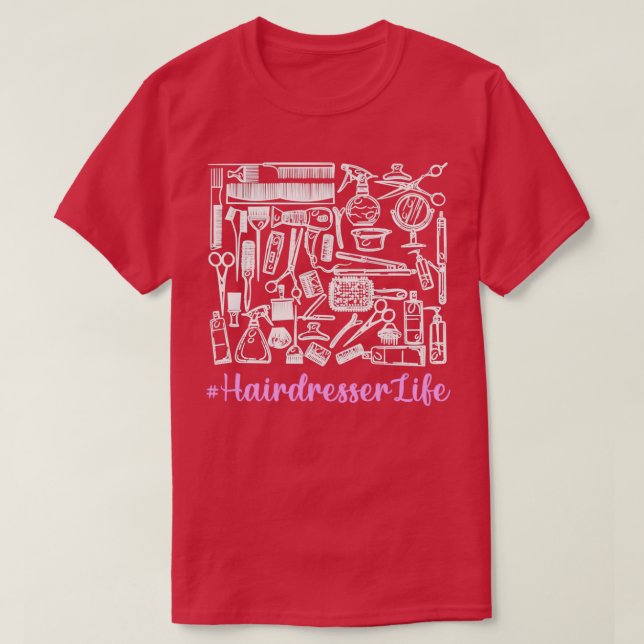 Funny Hair Stylist Equipment Hairdresser T-Shirt (Design Front)