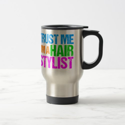 Funny Hair Stylist Travel Mug