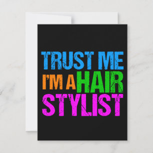Funny Hair Stylist Trust Me I'm a Hairstylist Card