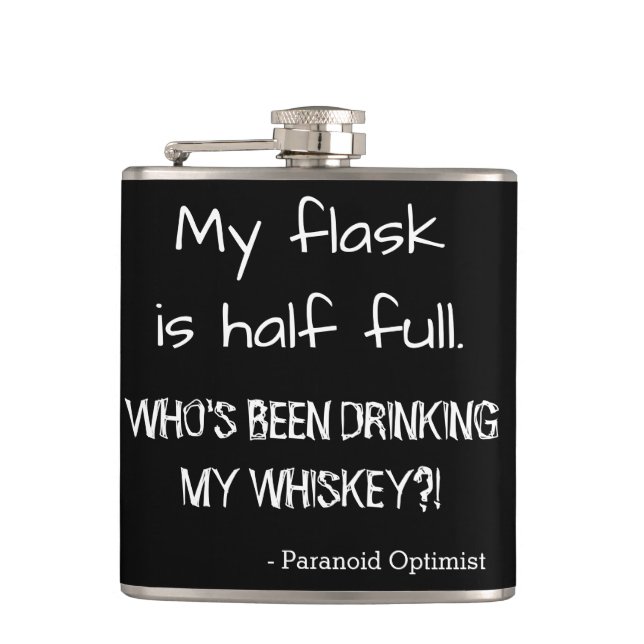 Funny Half Full Quote Paranoid Optimist Flask (Front)