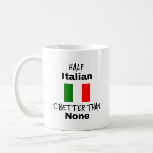 Funny Half Italian Gift Mug