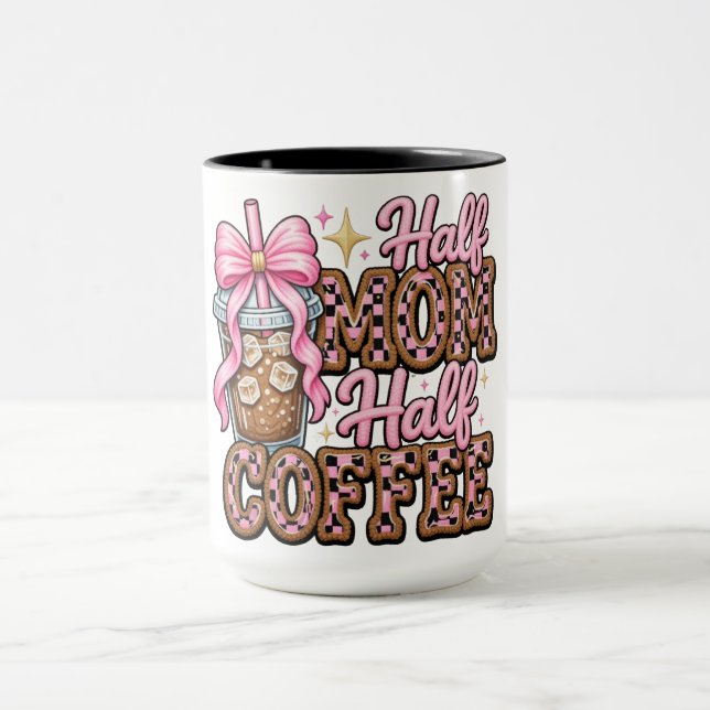 Funny Half Mom/Coffee Mug (Center)