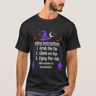 Funny Halloween Adult Sarcasm Humor Witch Riding I T-Shirt