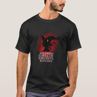 Funny Halloween Arkansas Is Full Of Powerful Witch T-Shirt