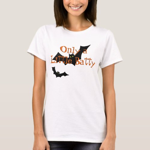 Funny Halloween Bats A Little Batty Orange Black T_Shirt