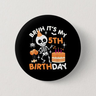 Funny Halloween Birthday Skeleton Bruh 5th Button